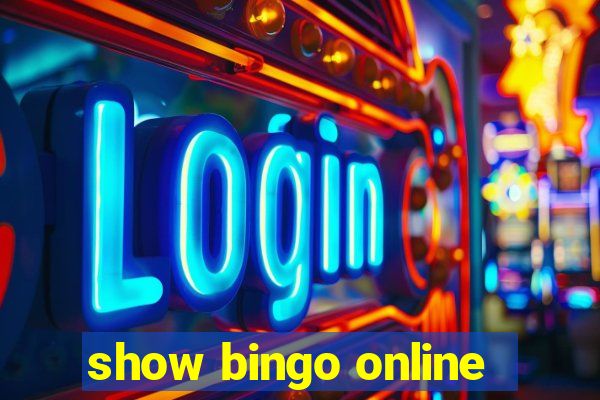 show bingo online