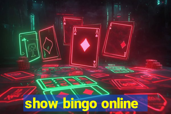 show bingo online