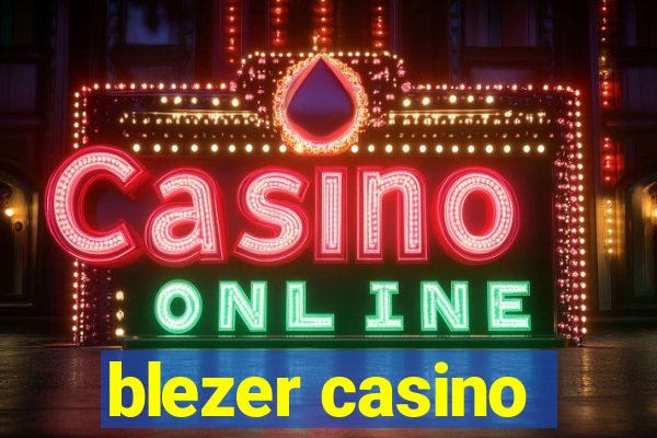 blezer casino