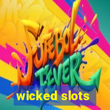 wicked slots