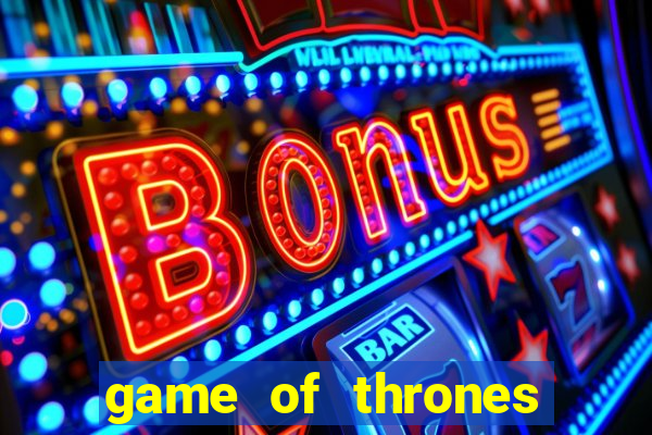 game of thrones dublado online