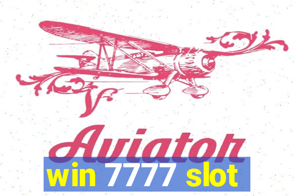 win 7777 slot