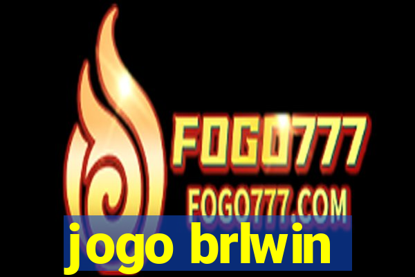 jogo brlwin