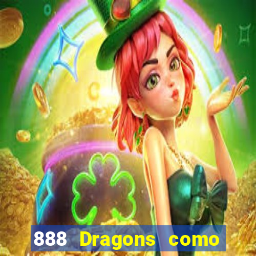 888 Dragons como ganhar 888 dragon