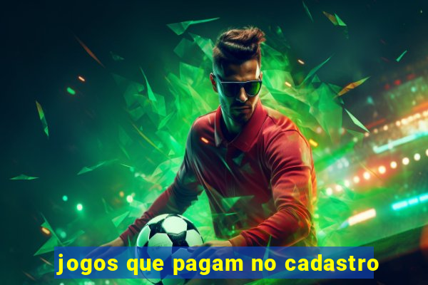 jogos que pagam no cadastro