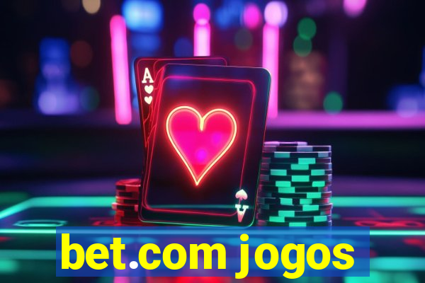 bet.com jogos