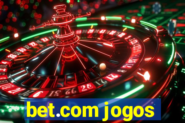 bet.com jogos