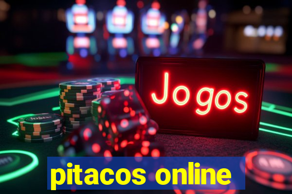 pitacos online