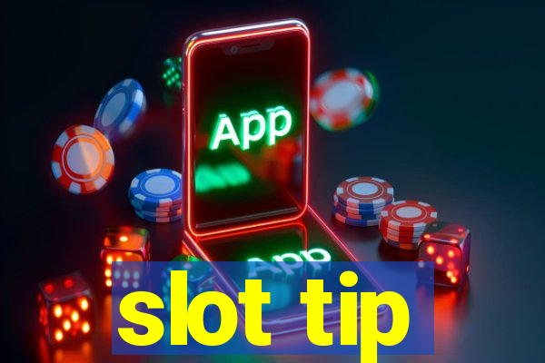 slot tip