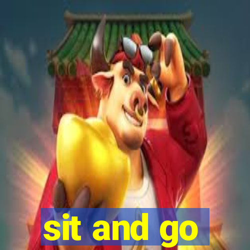 sit and go