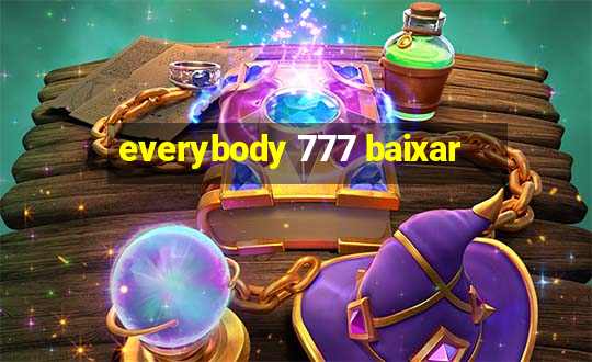 everybody 777 baixar