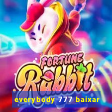 everybody 777 baixar