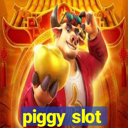 piggy slot