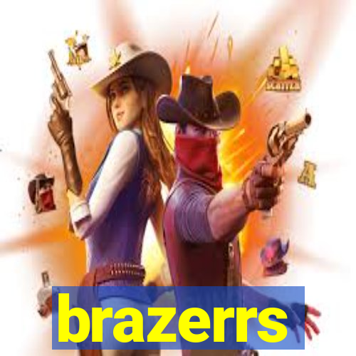 brazerrs