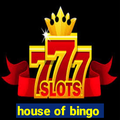 house of bingo