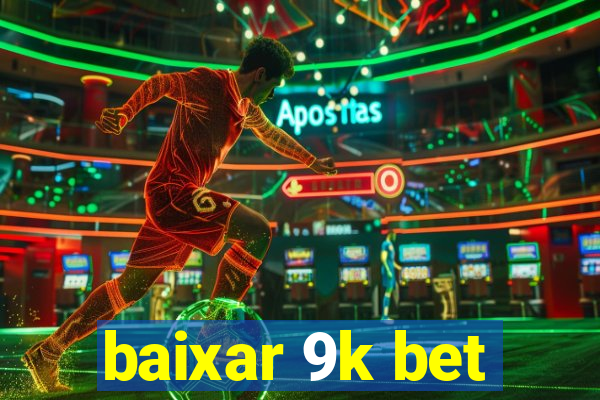 baixar 9k bet