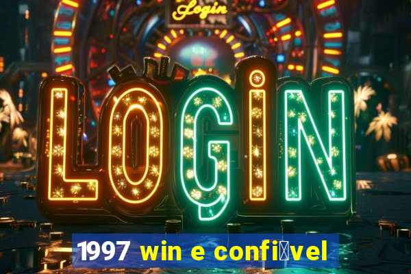 1997 win e confi谩vel