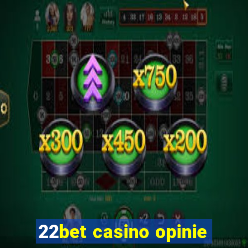 22bet casino opinie