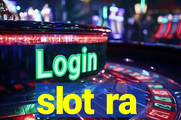 slot ra