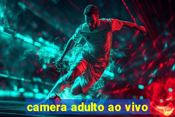 camera adulto ao vivo