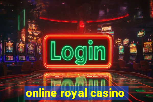 online royal casino