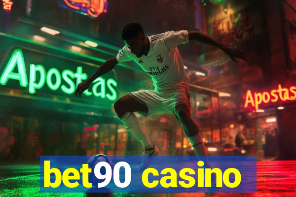 bet90 casino