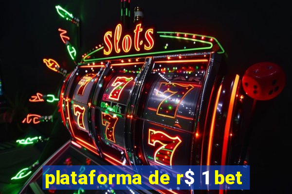 plataforma de r$ 1 bet