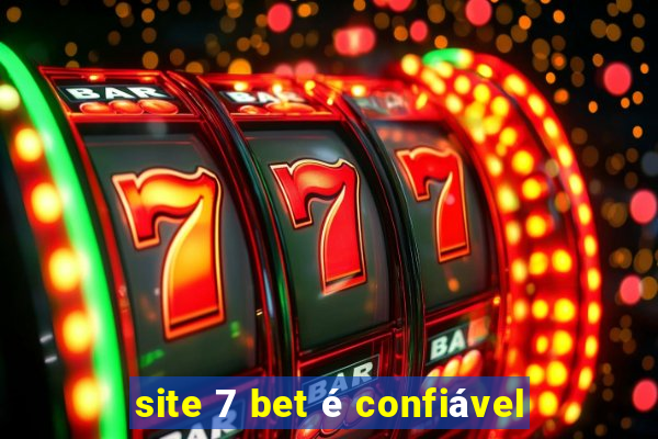 site 7 bet é confiável