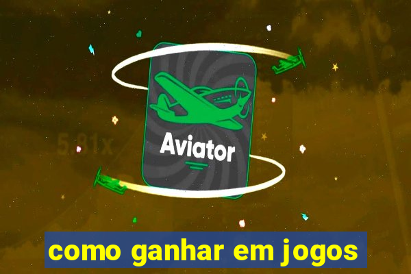 como ganhar em jogos