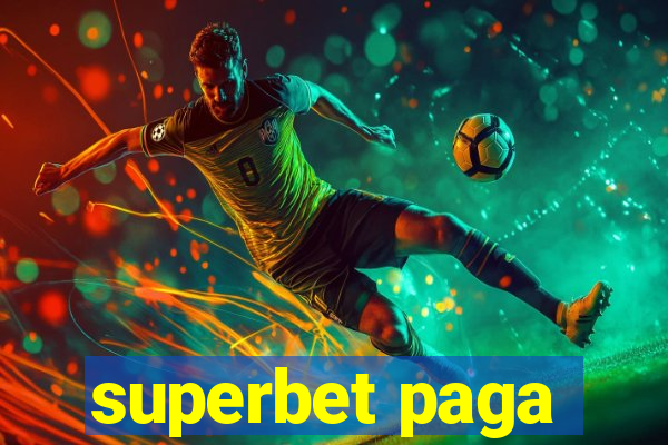 superbet paga