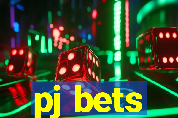 pj bets