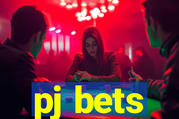 pj bets