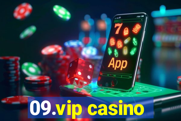 09.vip casino