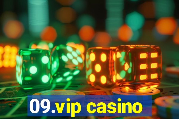 09.vip casino