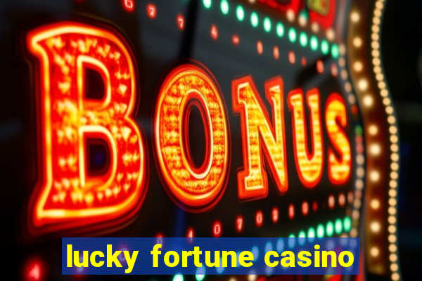 lucky fortune casino