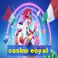 casino eoyal