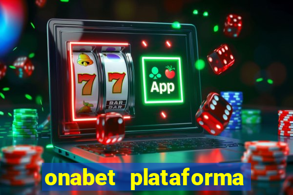 onabet plataforma de jogos