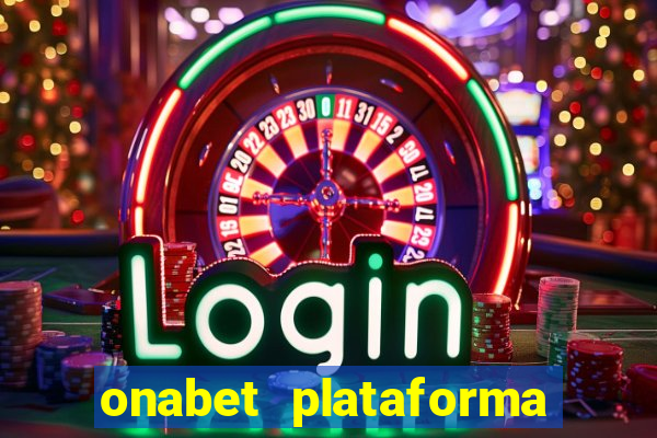 onabet plataforma de jogos