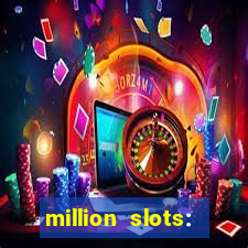 million slots: jackpot slots