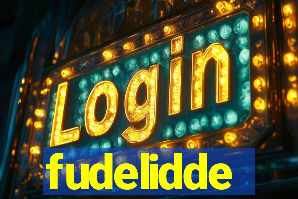 fudelidde