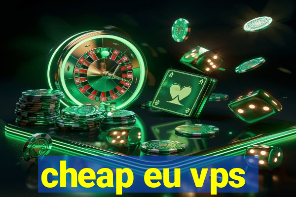 cheap eu vps