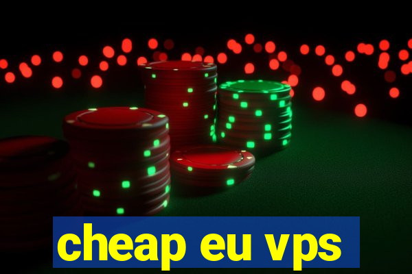 cheap eu vps