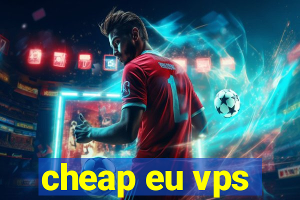 cheap eu vps