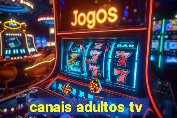 canais adultos tv