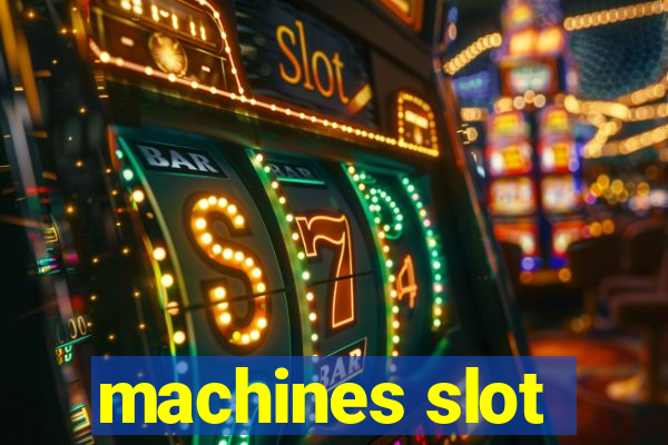 machines slot