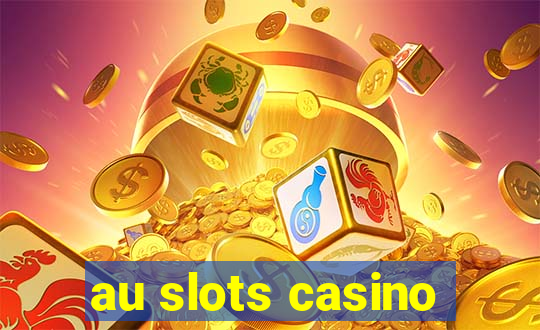 au slots casino