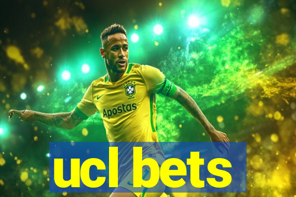 ucl bets