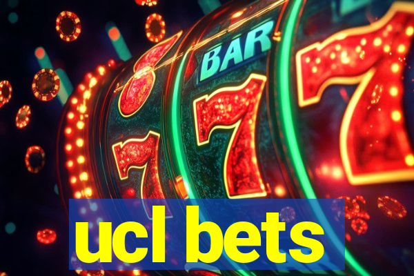 ucl bets