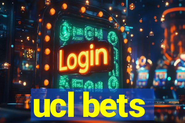 ucl bets