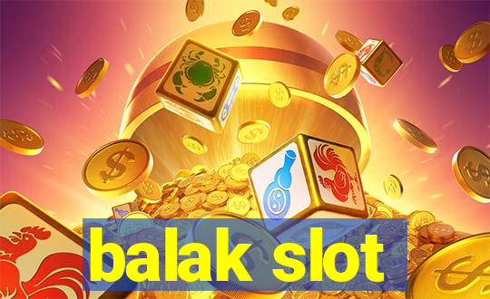 balak slot